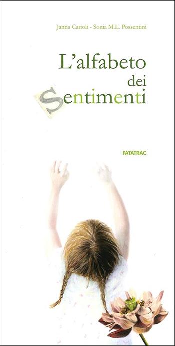 L' alfabeto dei sentimenti - Janna Carioli - Libro Fatatrac 2013, Foglie d'album | Libraccio.it