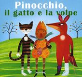 Pinocchio, il gatto e la volpe. Ediz. illustrata