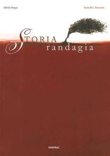Storia randagia - Alfredo Stoppa, Sonia Maria Luce Possentini - Libro Fatatrac 2014, Grandi albi | Libraccio.it