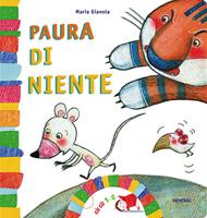 Paura di niente - Maria Gianola - Libro Fatatrac 2014, Cù Cù 3-5 | Libraccio.it