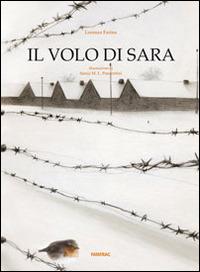 Il volo di Sara - Lorenza Farina - Libro Fatatrac 2015, Grandi albi | Libraccio.it
