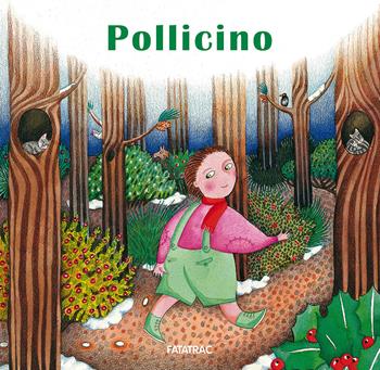 Pollicino - Sophie Fatus, Sophie Fatus - Libro Fatatrac 2016, Carte in tavola | Libraccio.it