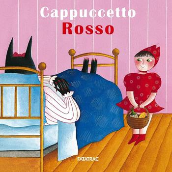 Cappuccetto Rosso. Ediz. illustrata - Nicoletta Codignola - Libro Fatatrac 2016, Carte in tavola | Libraccio.it
