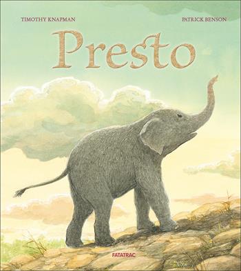 Presto. Ediz. a colori - Timothy Knapman, Patrick Benson - Libro Fatatrac 2017, Grandi albi | Libraccio.it