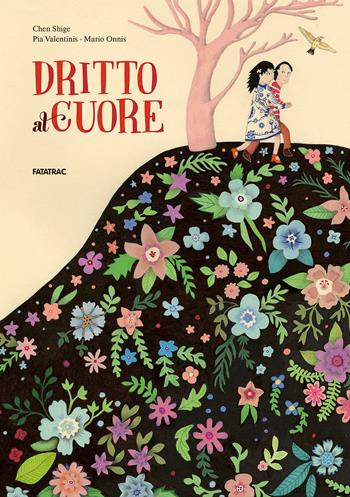 Dritto al cuore - Shige Chen - Libro Fatatrac 2018, Grandi albi | Libraccio.it
