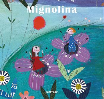 Mignolina  - Libro Fatatrac 2018, Carte in tavola | Libraccio.it