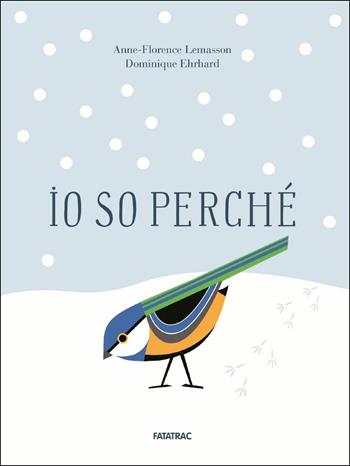 Io so perché - Anne-Florence Lemasson - Libro Fatatrac 2018, Piccole gioie | Libraccio.it