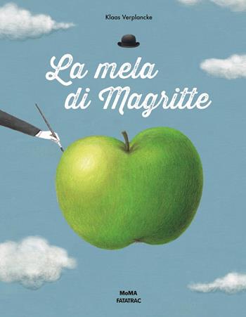 La mela di Magritte - Klaas Verplancke - Libro Fatatrac 2018, Grandi albi MOMA | Libraccio.it