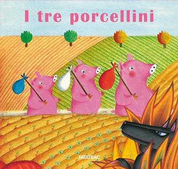 I tre porcellini - Nicoletta Codignola - Libro Fatatrac 2019, Carte in tavola | Libraccio.it