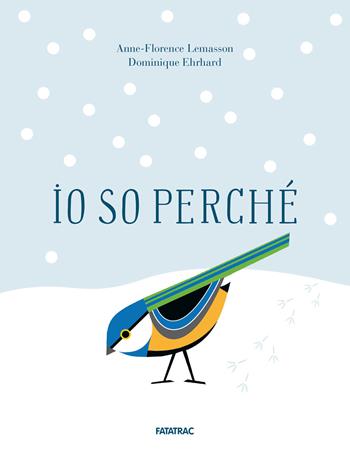 Io so perché. Ediz. a colori - Anne-Florence Lemasson - Libro Fatatrac 2019, Piccole gioie | Libraccio.it