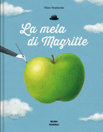 La mela di Magritte. Ediz. illustrata - Klaas Verplancke - Libro Fatatrac 2019, Grandi albi MOMA | Libraccio.it