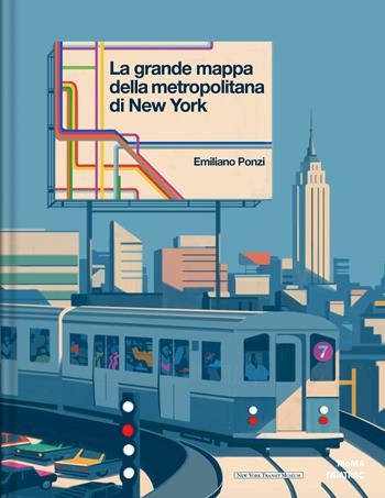 La grande mappa della metropolitana di New York. Ediz. a colori - Emiliano Ponzi - Libro Fatatrac 2019, Grandi albi MOMA | Libraccio.it