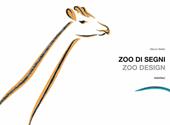 Zoo di segni-Zoo design. Ediz. illustrata