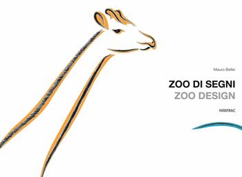 Zoo di segni-Zoo design. Ediz. illustrata - Mauro Bellei - Libro Fatatrac 2019, Ad arte | Libraccio.it