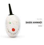 Sassi animati. Ediz. illustrata. Con gadget