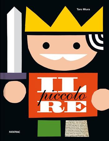 Il piccolo re. Ediz. a colori - Taro Miura - Libro Fatatrac 2020 | Libraccio.it