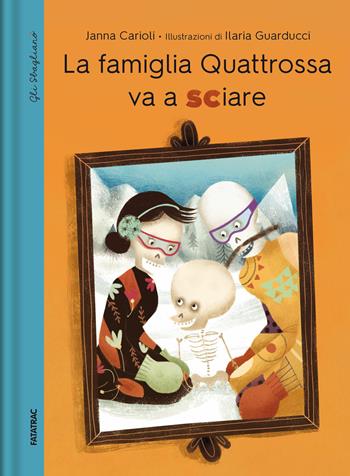 La famiglia Quattrossa va a sciare. Dizionario degli errori - Janna Carioli - Libro Fatatrac 2020, Gli sbaglianò | Libraccio.it