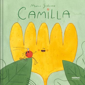 Camilla. Ediz. a colori - Marco Scalcione - Libro Fatatrac 2021, Minimondo | Libraccio.it