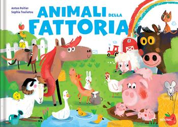 Animali della fattoria. Ediz. a colori - Anton Poitier, Sophia Touliatou - Libro Fatatrac 2021, Animali nascosti | Libraccio.it