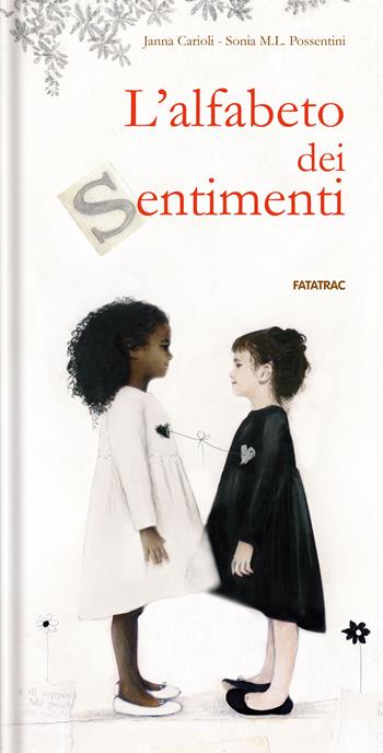 L'alfabeto dei sentimenti. Ediz. a colori - Janna Carioli - Libro Fatatrac 2021, Foglie d'album | Libraccio.it