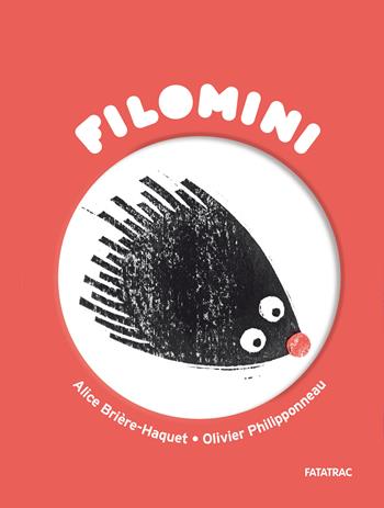 Il porcospino di Schopenhauer. Filomini. Ediz. a colori - Alice Brière-Haquet - Libro Fatatrac 2023 | Libraccio.it