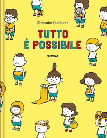 Tutto è possibile. Ediz. a colori - Shinsuke Yoshitake - Libro Fatatrac 2022, Grandi albi | Libraccio.it