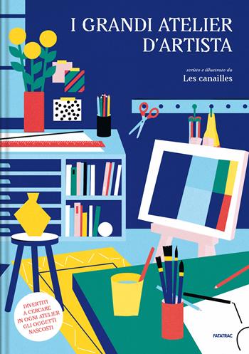 I grandi atelier d'artista. Ediz. a colori - Les Canailles - Libro Fatatrac 2022, Grandi albi | Libraccio.it