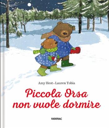 Piccola Orsa non vuole dormire. Ediz. a colori - Amy Hest - Libro Fatatrac 2022, Piccoli albi | Libraccio.it