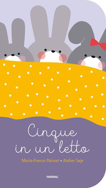 Cinque in un letto. Ediz. a colori - Marie-France Painset - Libro Fatatrac 2023, Piccole gioie | Libraccio.it