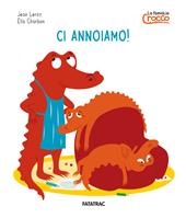 Ci annoiamo! La famiglia Crocco. Ediz. a colori