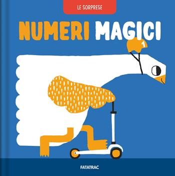 Numeri magici. Ediz. a colori - Sue Downing - Libro Fatatrac 2023, Le sorprese | Libraccio.it