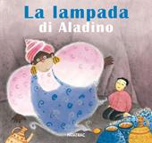 La lampada di Aladino. Ediz. a colori