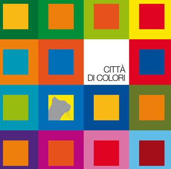 Città di colori. Ediz. a colori. Con 40 costruzioni colorate - Mauro Bellei - Libro Fatatrac 2023, Ad arte | Libraccio.it