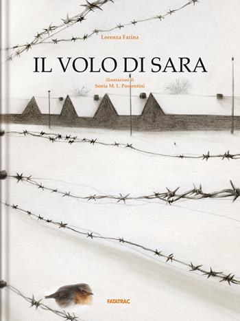 Il volo di Sara. Ediz. a colori - Lorenza Farina - Libro Fatatrac 2024, Grandi albi | Libraccio.it