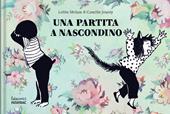 Una partita a nascondino. Ediz. a colori