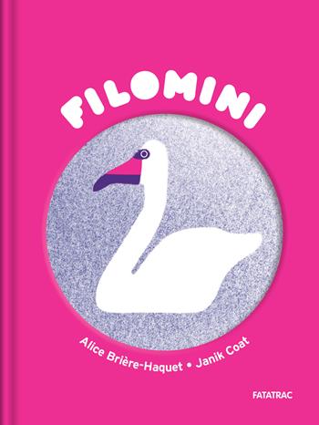 Il cigno di Popper. Filomini. Ediz. a colori - Alice Brière-Haquet - Libro Fatatrac 2024 | Libraccio.it