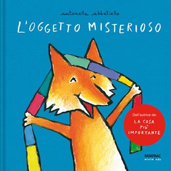 L'oggetto misterioso. Ediz. a colori - Antonella Abbatiello - Libro Fatatrac 2024, Minimondo | Libraccio.it