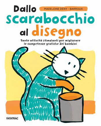 Dallo scarabocchio al disegno. Ediz. a colori - Madeleine Deny - Libro Fatatrac 2024, Impara con me | Libraccio.it