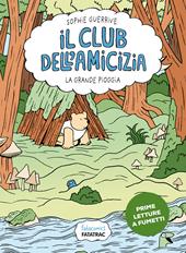 La grande pioggia. Il club dell'amicizia. Vol. 2