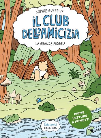 La grande pioggia. Il club dell'amicizia. Vol. 2 - Sophie Guerrive - Libro Fatatrac 2025, Fatacomics | Libraccio.it