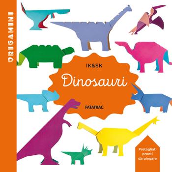 Dinosauri. Origamini. Ediz. a colori - Inkyeong Kim, Sunkyung Kim - Libro Fatatrac 2024 | Libraccio.it
