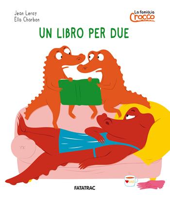 Un libro per due. La famiglia Crocco. Ediz. a colori - Jean Leroy - Libro Fatatrac 2025 | Libraccio.it