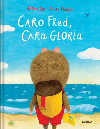 Caro Fred, cara Gloria. Ediz. a colori - Ratha Tep - Libro Fatatrac 2025, Grandi albi | Libraccio.it