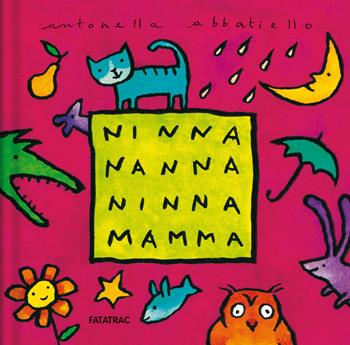 Ninna nanna ninna mamma. Ed. Pocket. Ediz. illustrata - Antonella Abbatiello - Libro Fatatrac 2025, Pocket | Libraccio.it