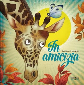 In amicizia. Ediz. a colori - Sandro Natalini - Libro Fatatrac 2025, Minimondo | Libraccio.it