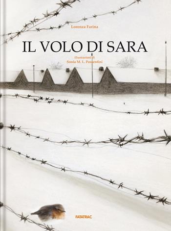 Il volo di Sara. Ediz. a colori - Lorenza Farina - Libro Fatatrac 2025, Grandi albi | Libraccio.it