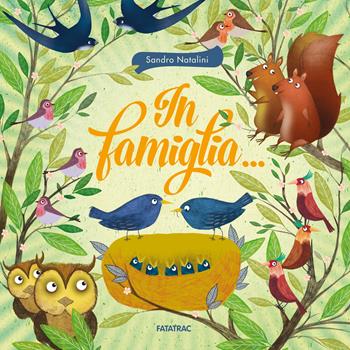 In famiglia.... Ediz. a colori - Sandro Natalini - Libro Fatatrac 2025, Albetti | Libraccio.it