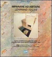 Imparare ad abitare. La casa, l'architettura e la qualità dello spazio nella ricerca dello studio Salvati e Tresoldi (1956-1994). Ediz. italiana e inglese - Federico Bucci - Libro Lybra Immagine 1994 | Libraccio.it
