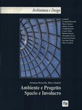 Ambiente e progetto. Spazio e involucro - Germana Bricarello, Marco Vaudetti - Libro Lybra Immagine 1999, Architettura e design | Libraccio.it