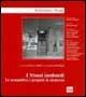 I musei lombardi. Le prospettive, i progetti, la sicurezza  - Libro Lybra Immagine 2000, Architettura e design | Libraccio.it